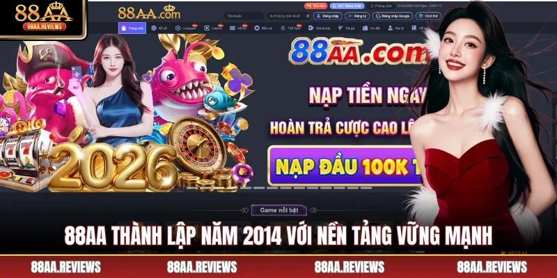 88AA thành lập năm 2014 với nền tảng vững mạnh