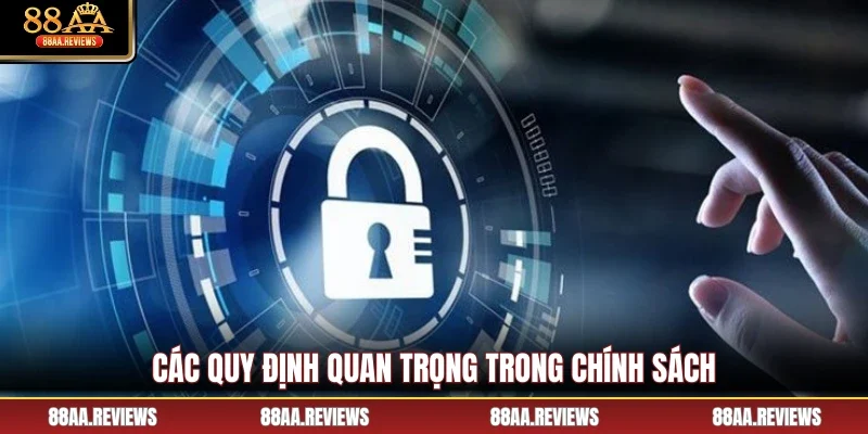 Các quy định quan trọng trong chính sách
