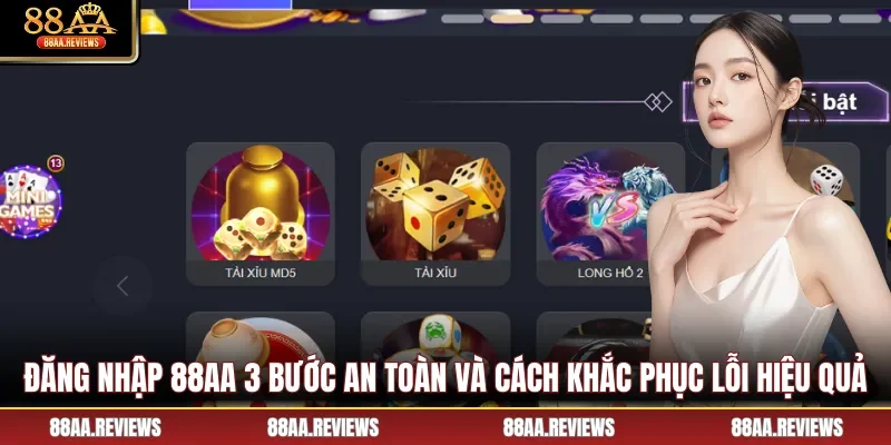 Đăng Nhập 88AA 3 Bước An Toàn Và Cách Khắc Phục Lỗi Hiệu Quả