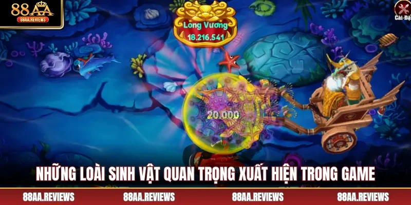 Những loài sinh vật quan trọng xuất hiện trong game